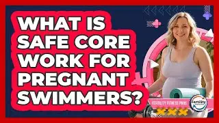 What Is Safe Core Work For Pregnant Swimmers?