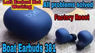Boat Airdopes Earbuds 381 🤔- left side not working & battery problem | Complete solution
