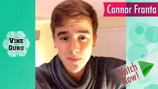 Connor Franta Vine Compilation ★ ULTIMATE VINES [HD]