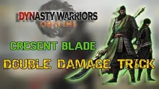 DYNASTY WARRIORS: ORIGINS  | Crescent Blade Trick