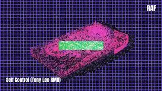 RAF &ndash; Self Control (Tony Leo Remix) | Melodic Future Rave / Deep Progressive FREE DOWNLOAD