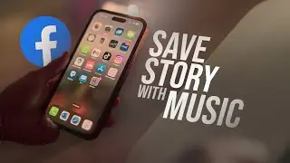 How to Save Facebook Story with Music (tutorial)