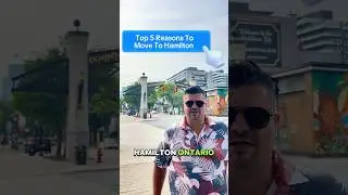 Top 5 reasons to move to Hamilton Ontario #hamilton #hamiltonrealestate