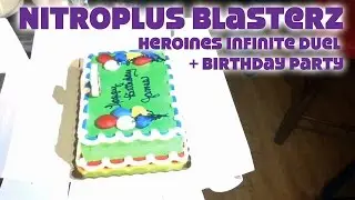Nitroplus Blasterz Heroines Infinite Duel + Birthday Party