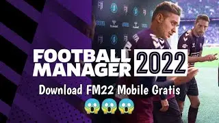 Cara Download FM22 MOBILE