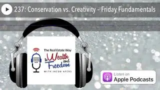 237: Conservation vs. Creativity &ndash; Friday Fundamentals