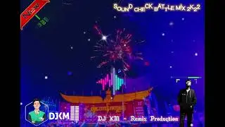#DJKM Production melody type battle mix 2022