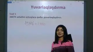 MIQ, Sertifikasiya, İbtidai riyaziyyat. Müəllimə dəstək. MÖVZU: Yuvarlaqlaşdırma / Günay Camalova