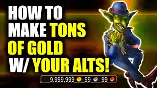 Make TONS OF GOLD Just By Logging In To Your ALTS! WoW Dragonflight Goldfarming