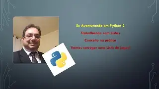 Se Aventurando em Python 2 Conceito de Lista de dados