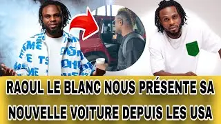 RAOUL LE BLANC PR&Eacute;SENTE SA NOUVELLE VOITURE DEPUIS LES USA #raoulleblanc