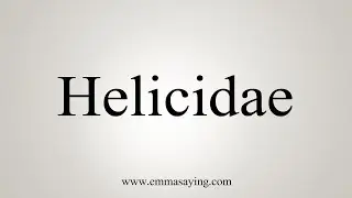 How To Say Helicidae