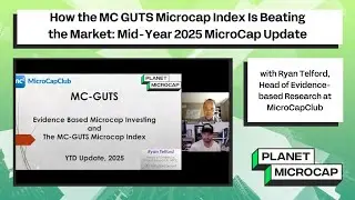 How MC GUTS Microcap Index is Beating the Market: Mid-Year 2025 MicroCap Update with Ryan Telford