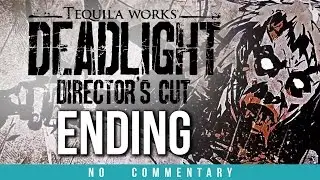 Deadlight Directors Cut Gameplay Walkthrough - ENDING - Part 3 (no commentary)