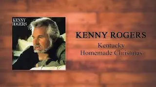 Kenny Rogers - Kentucky Homemade Christmas