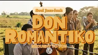 Don Romantiko (Motown Soul Jazz-Funk Cover) | Brought To You