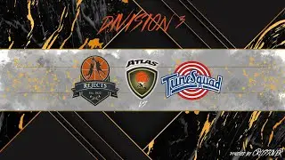 Atlasbasket - Division 3 - 6th Round - REJECTS VS TUNE SQUAD