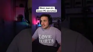 Wenn man ein neuen PC einrichtet #shorts
