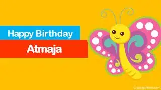 Happy Birthday to Atmaja