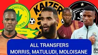 PSL TRANSFER NEWS | KAIZER CHIEFS | MAMELODI SUNDOWNS | ORLANDO PIRATES 