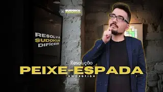 Sudoku Masterclass: Estratégia Peixe-Espada [Avançado #7]