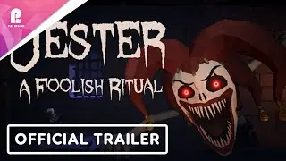 Jester | A Foolish Ritual | Official Launch Trailer | 4K 60fps