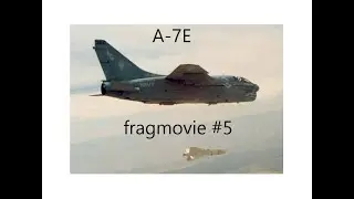 A-7E | fragmovie #5 | War Thunder