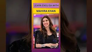 learn English with Mahira Khan #shorts #youtubeshorts #mahirakhan