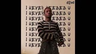 I never needed u - d4vd