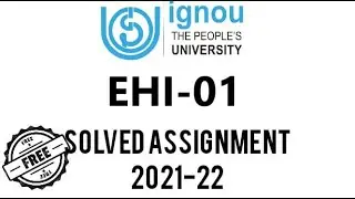 EHI-01 SOLVED ASSIGNMENT 2021-22 / IGNOU SOLVED ASSIGNMENT