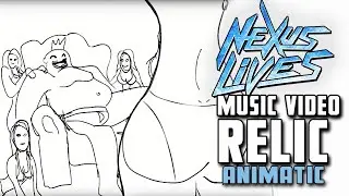 Nexus Lives | Relic Music Video Animatic