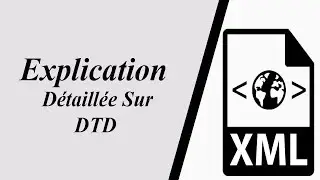XML :2. Explication détaillée sur DTD (Darija, Francais et Telecharger Cours)