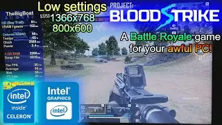 Blood Strike на бюджетном ноутбуке || Intel Celeron N2840, Intel HD Graphics (Bay Trail), 4 ГБ ОЗУ