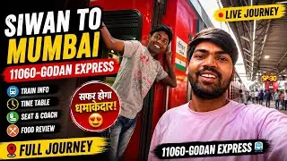 SIWAN - MUMBAI-11060-GODAN EXPRESS (CHHAPRA EXPRESS) FULL INFORMATION VLOG