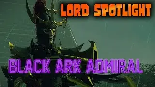 Lord Spotlight - Black Ark Admiral (Dark Elves) from Total War Warhammer 3