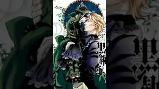 Sieglinde Black Butler (Green Witch Arc) MMV | Lily  #kuroshitsuji #kuroshitsujimanga