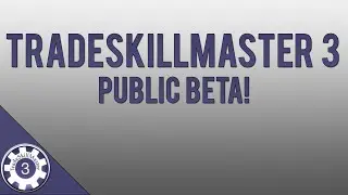 Tradeskillmaster 3 | Open Beta - Coming Soon