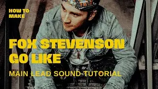 how to: Fox Stevenson - Go Like (FL Studio)