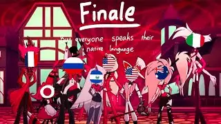 Finale but everyone speaks their native language | Hazbin Hotel