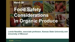 Field to Fork 2023:  Food Safety Considerations in Organic Produce