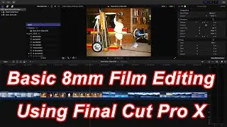 Как монтировать 8-мм пленку с помощью Final Cut Pro X