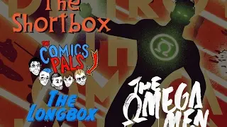The Shortbox: The Omega Men feat. The Comics Pals