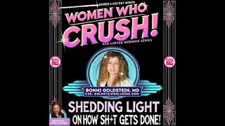 Episode 9: Women Who Crush: Dr Bonni Goldstein