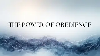 The Power of Obedience