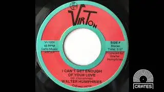 Walter Humphries - I Can't Get Enough Of Your Love (1982 Virton)