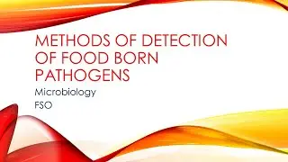 METHODS OF DETECTION OF FOOD PATHOGENS-Microbiology-FSO