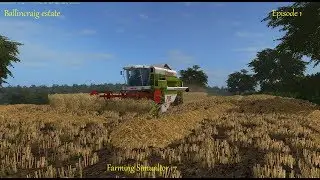 Farming Simulator 17 - Ballincraig Estate - Episode 1 - Harvesting