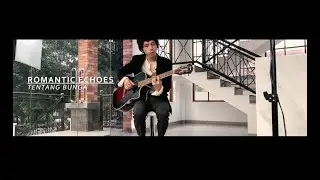 Romantic Echoes - Tentang Bunga Live @ Mancode