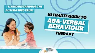 Ultimate Guide to ABA-Verbal Behaviour therapy - #11 Understanding The Autism Spectrum