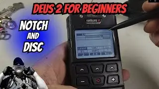 XP Deus 2 for Beginners: Disc and Notch. When, How, and Why.